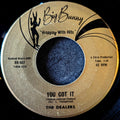 The Dealers-You got it/ (We're so) Glad that We made it