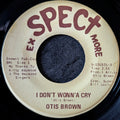 Otis Brown-I don’t wanna cry/ The Willie bop