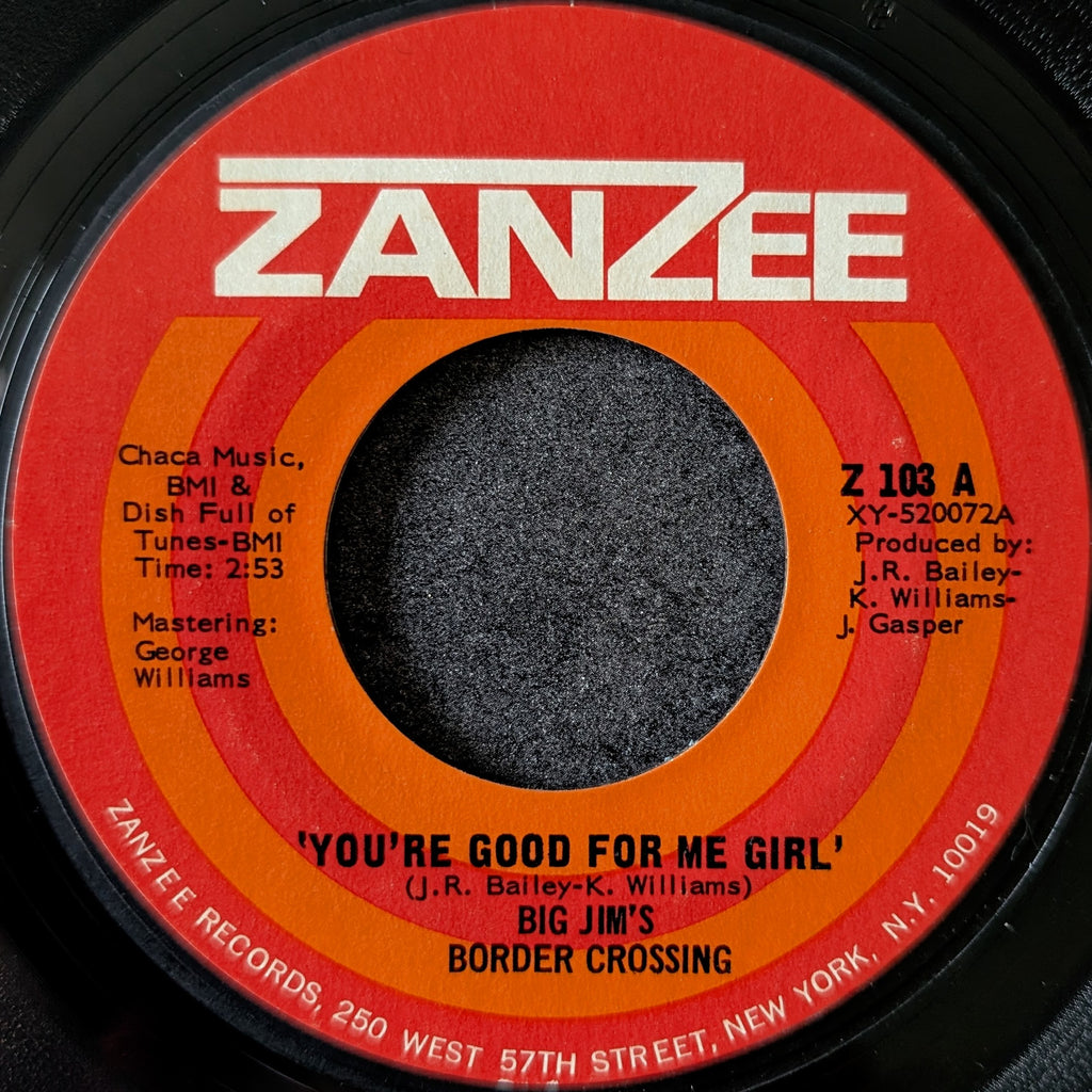 Big Jim's Border Crossing-You're good for me girl/Love built on a strong foundation