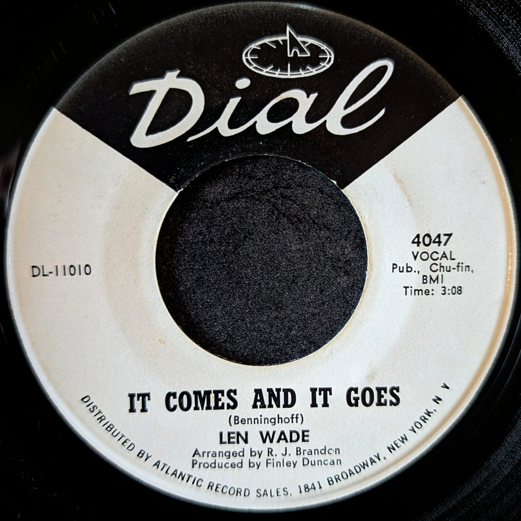 Len Wade-Whatcha gonna do/It comes and it goes