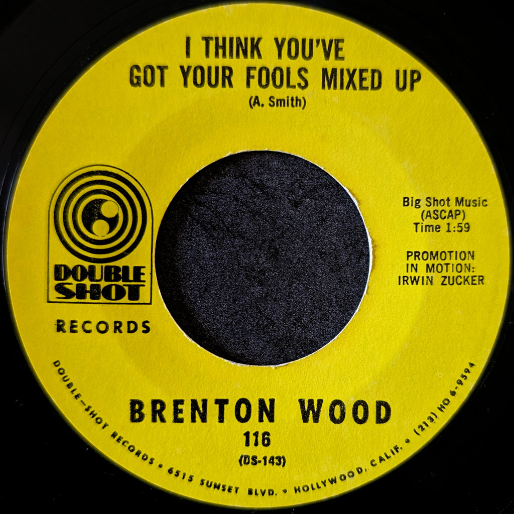 Brenton Wood-Gimme little sign/I think you're got your fools mixed up
